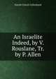 An Israelite Indeed, by V. Rouslane, Tr. by P. Allen, Natalie Uxkull-Gyllenband 