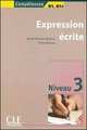 Expression écrite 3 - Livre de l'élève, Sylvie Poisson-Quinton, Patricia Beaujoin 