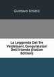 La Leggenda Dei Tre Valdelsani, Conquistatori Dell'irlanda (Italian Edition), Gustavo Uzielli 