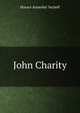 John Charity, Horace Annesley Vachell 