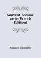 Souvent homme varie (French Edition), Auguste Vacquerie 