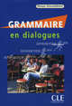 Grammaire En Dialogues: Niveau Intermediaire [With CD (Audio)], Claire Miquel 
