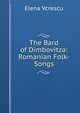 The Bard of Dimbovitza: Romanian Folk-Songs, Elena Vcrescu 