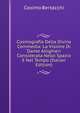 Cosmografia Della Divina Commedia: La Visione Di Dante Allighieri Considerata Nello Spazio E Nel Tempo (Italian Edition), Cosimo Bertacchi 