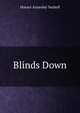Blinds Down, Horace Annesley Vachell 