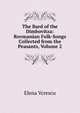 The Bard of the Dimbovitza: Rovmanian Folk-Songs Collected from the Peasants, Volume 2, Elena Vcrescu 