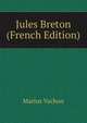 Jules Breton (French Edition), Marius Vachon 