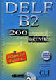 Le nouvel entrainez-vous DELF B2, 200 Activites. Nouveau diplome. Livre de l'eleve + Transcriptions et corriges + audio CD, Anatole Bloomfield, Emmanuelle Daill 