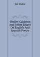 Shelley Calderon And Other Essays On English And Spanish Poetry, Sal Vador 