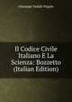 Il Codice Civile Italiano E La Scienza: Bozzetto (Italian Edition), Giuseppe Vadala-Papale 