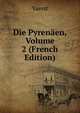 Die Pyrenaen, Volume 2 (French Edition), Vaerst 