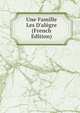 Une Famille Les D'al?gre (French Edition), 