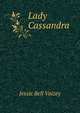 Lady Cassandra, Jessie Bell Vaizey 