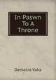 In Paswn To A Throne, Demetra Vaka 
