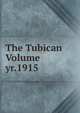 The Tubican Volume yr.1915, 