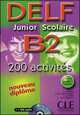 Delf Junior Scolaire B2: 200 Activites [With CD (Audio) and Booklet], Elettra Mineni, Rausch Alain, Corinne Kober-Kleinert, Marielle Rainoldi 