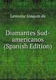 Diamantes Sud-americanos (Spanish Edition), Lemoine Joaquin de 