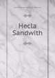Hecla Sandwith, Edward Abram Uffington Valentine 