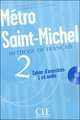 Métro Saint Michel 2 - Cahier d'exercices (+ Audio CD), Sylvie Schmitt, Evelyne Sirejols, Annie Monnerie-Goarin, Stephanie Saintenoy, Beatrice Szarvas 