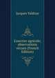L'ouvrier agricole; observations v?cues (French Edition), Jacques Valdour 