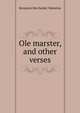 Ole marster, and other verses, Benjamin Batchelder Valentine 
