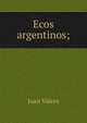 Ecos argentinos;, Juan Valera 