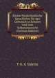 Kleine Niederlandische Sprachlehre fur den Gebrauch in Schulen und zum Selbstunterricht (German Edition), T G. G Valette 