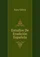 Estudios De Erudicion Espanola, Juan Valera 