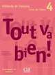 Tout va bien! 4 Livre de l'élève + Portfolio, Heene Auge, M-Dolores Canada Pujols, Claire Marlhens, Llucia Martin 