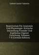 Repertorium Fur Anatomie Und Physiologie: Kritische Darstellung Fremder Und Ergebnisse Eigener Forschung, Volumes 7-8 (German Edition), Gabriel Gustav Valentin 