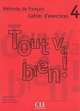 Tout Va Bien!, Level 4: Methode de Francais: Cahier D'Exercices [With 2 CDs], Heene Auge, M-Dolores Canada Pujols, Claire Marlhens, Llucia Martin 