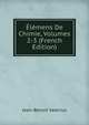 Elemens De Chimie, Volumes 2-3 (French Edition), Jean-Benoit Valerius 