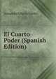 El Cuarto Poder (Spanish Edition), Armando Palacio Valdes 