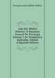 Guia Del Medico Practico: O Resumen General De Patologia Interna Y De Terapeutica Aplicadas, Volume 4 (Spanish Edition), Francois Louis Isidore Valleix 