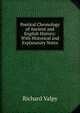 Poetical Chronology of Ancient and English History: With Historical and Explanatory Notes, Richard Valpy 