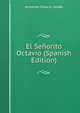 El Senorito Octavio (Spanish Edition), Armando Palacio Valdes 