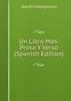 Un Libro Mas: Prosa Y Verso (Spanish Edition), Adolfo Vallespinosa 