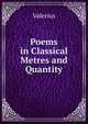 Poems in Classical Metres and Quantity, Valerius 
