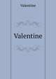 Valentine, Valentine 