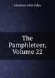 The Pamphleteer, Volume 22, Abraham John Valpy 
