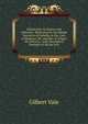 Fanaticism; Its Source and Influence: Illustrated by the Simple Narrative of Isabella, in the Case of Matthias, Mr. and Mrs. B. Folger, Mr. Pierson, . with Descriptive Portraits of All the Part, Gilbert Vale 