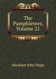 The Pamphleteer, Volume 21, Abraham John Valpy 