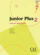 Junior Plus 2. Livre du professeur, Michele Butzbach, Carmen Martin, Dolores Pastor, Inmaculada Saracibar 
