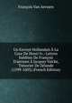 Un Envoy? Hollandais ? La Cour De Henri Iv.: Lettres In?dites De Fran?ois D'aerssen ? Jacques Valcke, Tr?sorier De Z?lande (1599-1603) (French Edition), Francois Van Aerssen 