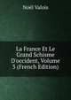 La France Et Le Grand Schisme D'occident, Volume 3 (French Edition), Noel Valois 