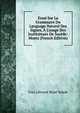 Essai Sur La Grammaire Du Language Naturel Des Signes, ? L'usage Des Instituteurs De Sourds-Muets (French Edition), Yves Leonard Remi Valade 