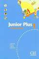Junior Plus 3. Cahier d'exercices, Michele Butzbach, Carmen Martin, Dolores Pastor, Inmaculada Saracibar 