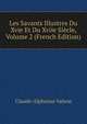 Les Savants Illustres Du Xvie Et Du Xviie Siecle, Volume 2 (French Edition), Claude-Alphonse Valson 