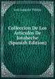 Colleccion De Los Articulos De Jotabeche (Spanish Edition), Jose Joaquin Vallejo 