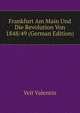 Frankfurt Am Main Und Die Revolution Von 1848/49 (German Edition), Veit Valentin 
